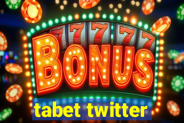 tabet twitter
